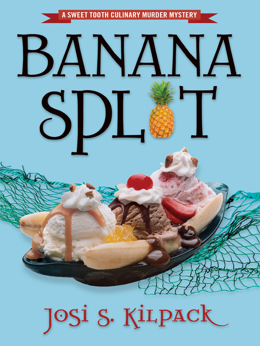 Title details for Banana Split by Josi S. Kilpack - Available